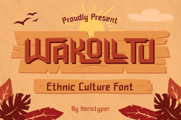 Wakolltu: A Unique Ethnic Culture Display Font for Creative Excellence